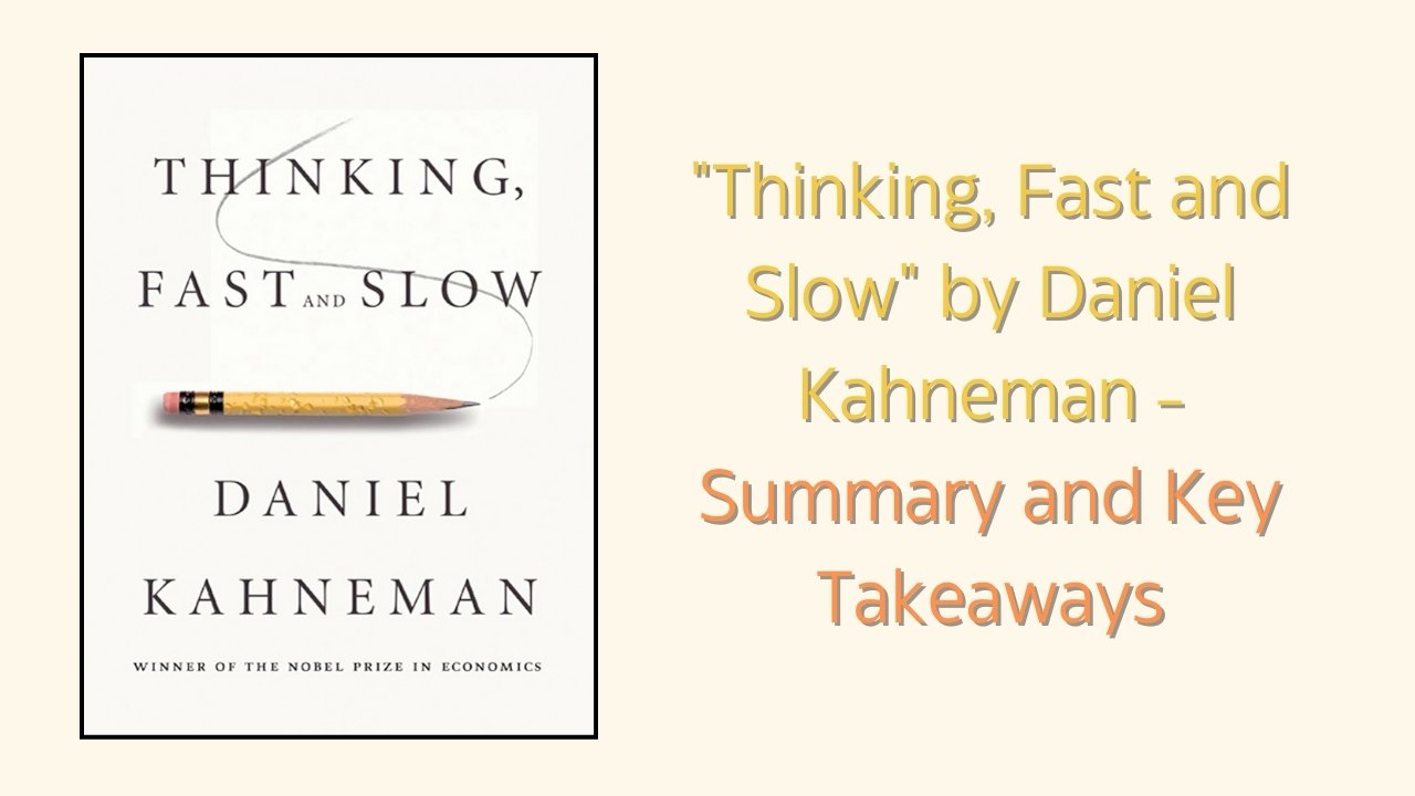 Thinking, Fast and Slow